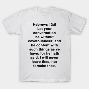 Hebrews 13:5 King James Version Bible Verse Typography T-Shirt